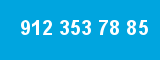 912 353 78 85